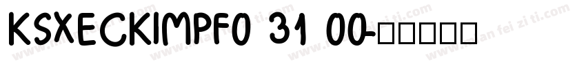 KSXECKIMPF0 31 00字体转换